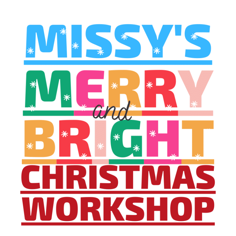 Missy’s Merry and Bright Christmas Workshop