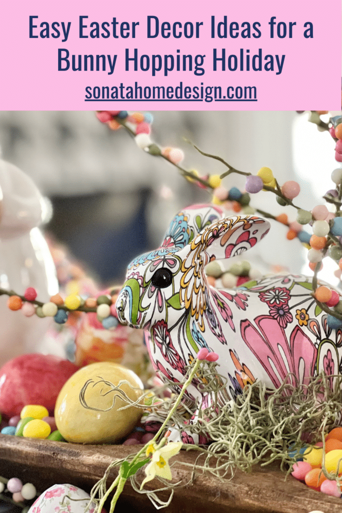 Easy Easter Decor Ideas for a Bunny Hopping Holiday - Sonata Home Design