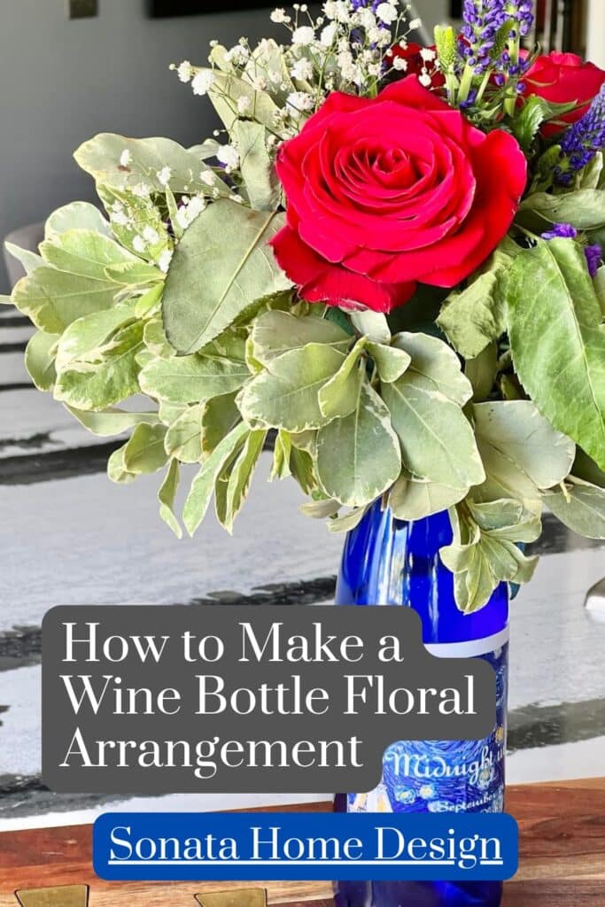 How to M\ake a Wine Bottle Floral Arrangement Pinterest Pin