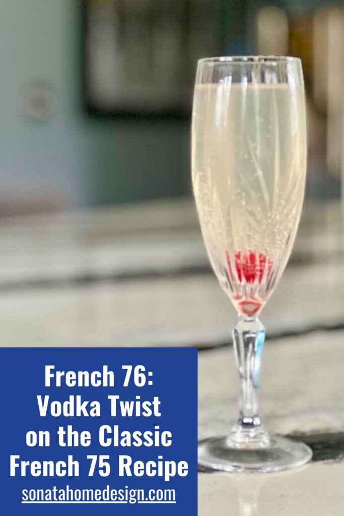French 76: Vodka Twist on the Classic French 75 Recipe Pinterest Pin