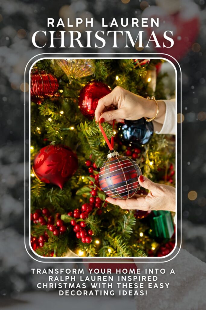 Ralph Lauren Inspired Christmas Decorating Ideas for the Home.