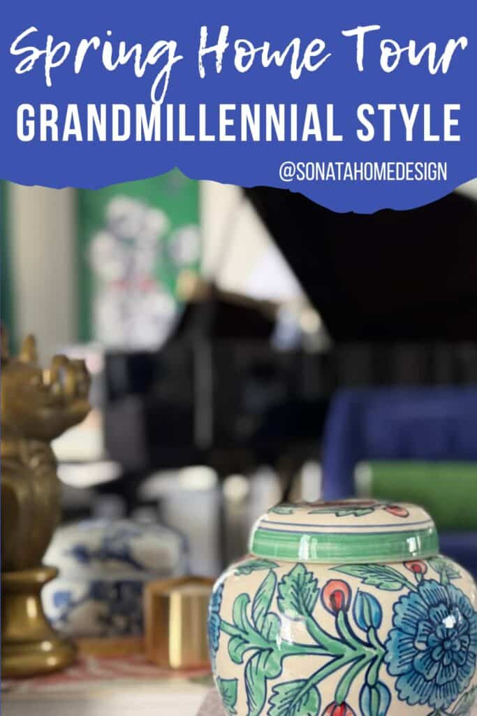 Spring home tour grandmillennial style
